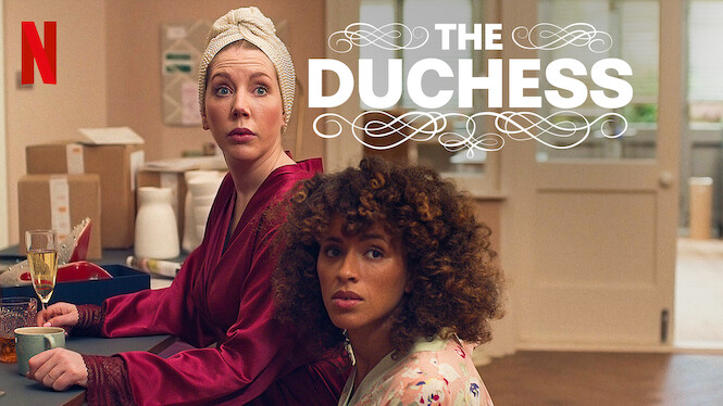 The Duchess (2020) - Netflix | Flixable