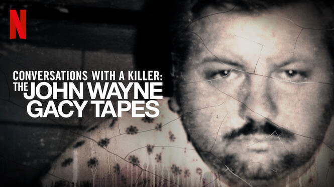 Conversations With A Killer The John Wayne Gacy Tapes 2022 Netflix Flixable