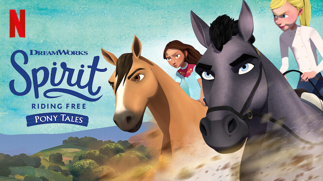 Spirit Riding Free: Pony Tales (2019) - Netflix | Flixable